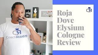 Roja Dove Elysium Cologne Review