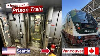 Cross-Border Amtrak Cascades Train Seattle - Vancouver - it feels like a “Prison Train”