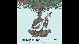 Psychedelic Dervish - Metaphysical Journey [Full Album]