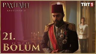 Payitaht Abdülhamid 21. Bölüm (HD)