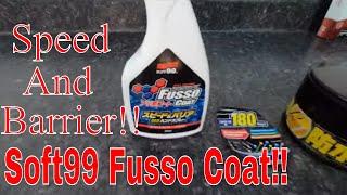 Soft 99 Fusso Coat Speed And Barrier Detailing Spray!! Fusso Coat In A Bottle!!!