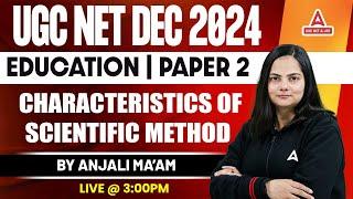 UGC NET Education | Characteristics of Scientific Method | By Anjali Ma'am