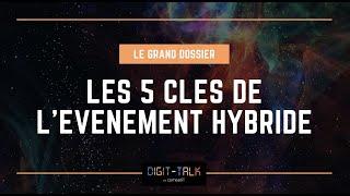 Les 5 clés de l'événement hybride│DIGIT'TALK #2