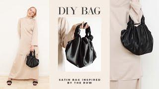 How To Make Your Own Satin Bag - Inspired by The Row