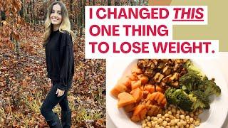 I Changed ONE Simple Thing & Lost 30 Pounds