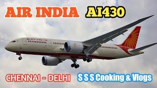 AIR INDIA FLIGHT  | AI430 | CHENNAI TO DELHI | FOOD | S S S Cooking & Vlogs |