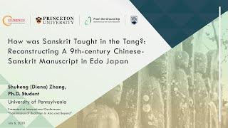 “How was Sanskrit Taught in the Tang?”, Shuheng (Diana) Zhang 張舒姮