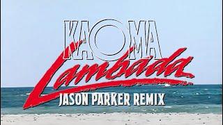 Kaoma - Lambada 2024 (Jason Parker Remix) #newmusic #lambada #80smusic