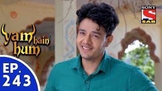 Yam Hain Hum - यम हैं हम - Episode 243 - 20th November, 2015