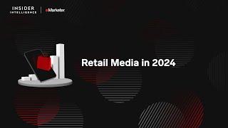 Retail Media in 2024