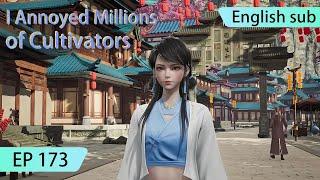 ENG SUB | I Annoyed Millions of Cultivators  [EP173] english sub