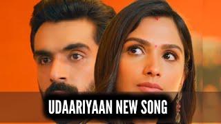 Udaariyaan New Song | Ep 994, 992