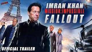 Mission Impossible Fallout (Official Trailer) Ft.Imran Khan | Nawaz Sharif | Maryam Nawaz