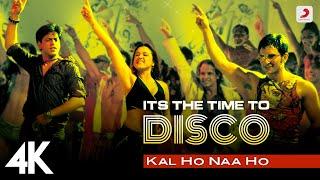 It's the Time to Disco - Kal Ho Naa Ho | Shah Rukh Khan | Saif Ali Khan |Preity Zinta |Shaan| KK| 4K