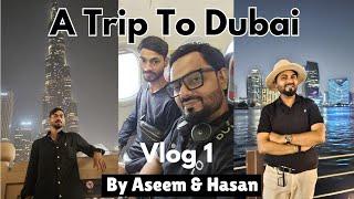 Vlog 1- A Trip to Dubai by Aseem & Hasan |Dhow Cruise |Dubai Vlog |Dinner at Desert Road Cruise