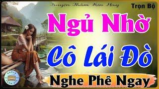 Nghe Thôi Cũng Rạo Rực  - CHUYẾN ĐÒ ĐỊNH MỆNH  [ FULL ] Truyện Tâm Sự Thầm Kín - MC  Kim Anh