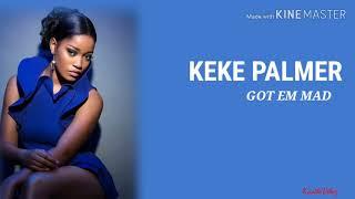 Keke Palmer - Got Em Mad (feat. TK Kravitz) [Lyrics]