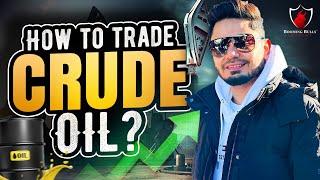 How to Start Crude Oil Trading ?