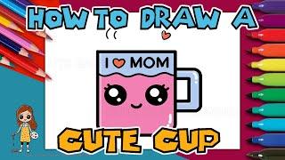 Mother's Day Drawing | How to Draw  (I️MOM) Cute Tea Cup Easy for KIDS