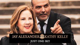 Jay Alexander & Kathy Kelly  - Just One Sky (Offizielles Video)