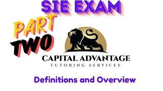 SIE Exam : Part 2 ( Definitions and Overview)