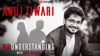 Author Anuj Tiwari writes 6th book as audiobook on Storytel | Ms. Understanding | AVAILABLE NOW