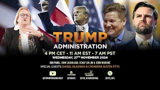 The Forum and Friends: The Trump Administration with Daniel McAdams and Catherine Austin Fitts