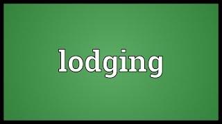 Lodging Meaning