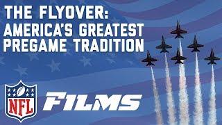 The Flyover: America's Greatest Pregame Tradition | NFL Films Presents