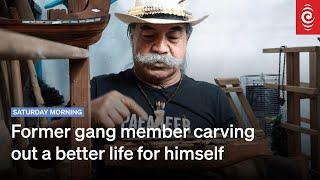 Former gang member carving out a better life | Saturday Morning | RNZ