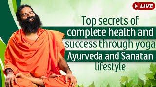 Live-Top secrets of complete health and success through yoga, Ayurveda and Sanatan lifestyle