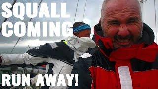 RUNNING AWAY FROM SQUALLS - SAILING FOLLOWTHEBOAT Ep 99