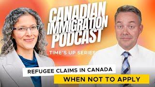 Time's Up - When not to claim refugee status in Canada