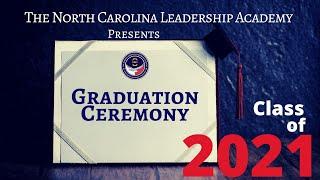 The North Carolina Leadership Academy Graduation 2021