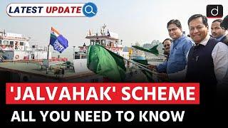 National Waterways | Jalvahak scheme | Latest Update | Drishti IAS English