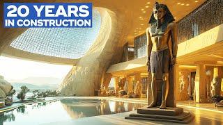 Unveiling Egypt's $1 Billion Museum That Could Change History