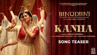 Kanha - Song Teaser | Binodiini - Ekti Natir Upakhyan | Shreya Ghoshal | Sourendro Soumyajit