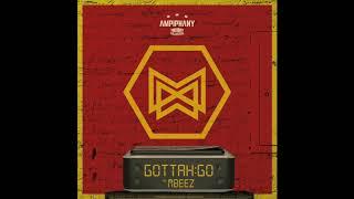 MBEEZ - GOTTAH GO