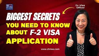 5 Biggest Secrets You Need to Know about F-2 Visa Application, according to a former Visa Officer