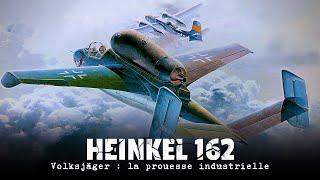 He 162 "Volksjäger" : LA PROUESSE INDUSTRIELLE - Documentaire