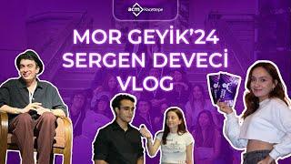 Mor Geyik'24 Sergen Deveci VLOG