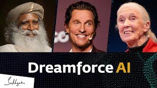 Dreamforce AI - Matthew McConaughey, Dr. Jane Goodall DBE, Sadhguru On Purpose & Legacy [FULL TALK]