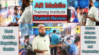 Best Mobile Repairing Centre Students Review | AR Mobile Training Institute Students Review