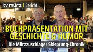 tv mürz | Buchpräsentation mit Geschichte & Humor: Die Mürzzuschlager Skisprung-Chronik