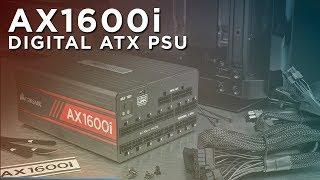 CORSAIR AX1600i Digital ATX Power Supply - The World’s Best PSU Gets Better