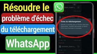 Comment réparer Désolé, ce fichier multimédia semble manquer une erreur Whatsapp | Download Failed