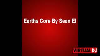 Earth's Core DJ Sean El