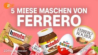 Freches Ferrero: 5 miese Maschen vom Süßwaren-Gigant