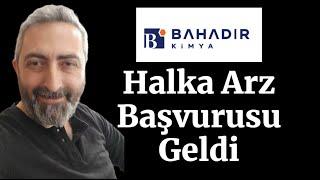 Bahadır Kimya Halka Arz Olacak SPK Başvurusu Yaptı