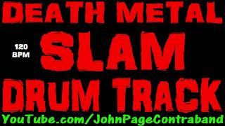 Slam Brutal Death Metal Drum Track 120 bpm